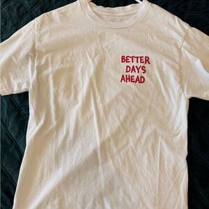 Better Days Ahead White Tee with Red Text